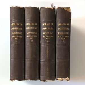 Library of Entertaining Knowledge: Distinguished Men 4 Vol. set - 1838